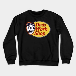 Dads Work Shop Crewneck Sweatshirt